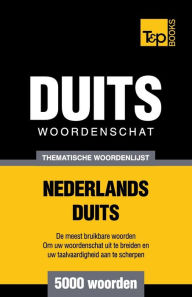 Title: Thematische woordenschat Nederlands-Duits - 5000 woorden, Author: Andrey Taranov