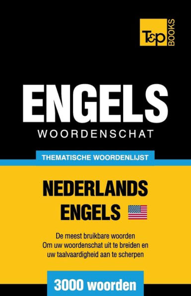 Thematische woordenschat Nederlands-Amerikaans-Engels - 3000 woorden