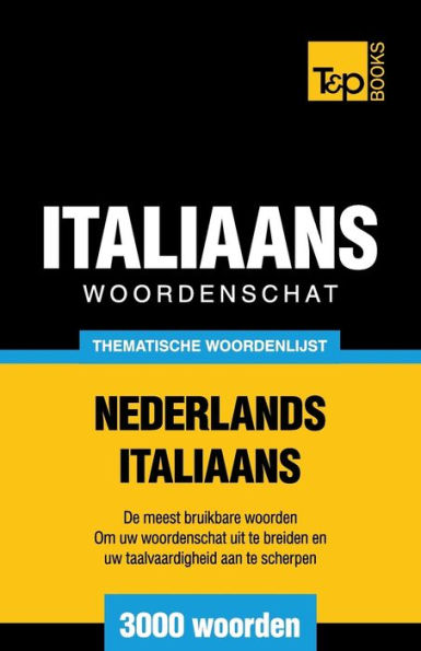 Thematische woordenschat Nederlands-Italiaans - 3000 woorden