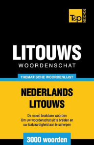 Title: Thematische woordenschat Nederlands-Litouws - 3000 woorden, Author: Andrey Taranov