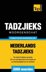 Title: Thematische woordenschat Nederlands-Tadzjieks - 3000 woorden, Author: Andrey Taranov