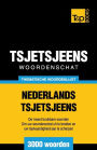 Thematische woordenschat Nederlands-Tsjetsjeens - 3000 woorden