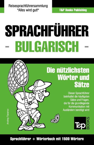 Sprachfï¿½hrer Deutsch-Bulgarisch und Kompaktwï¿½rterbuch mit 1500 Wï¿½rtern