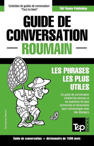 Guide de conversation Franï¿½ais-Roumain et dictionnaire concis de 1500 mots