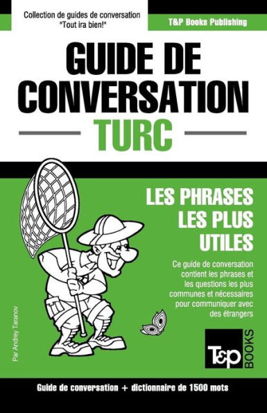 Guide de conversation Franï¿½ais-Turc et dictionnaire concis de 1500 mots