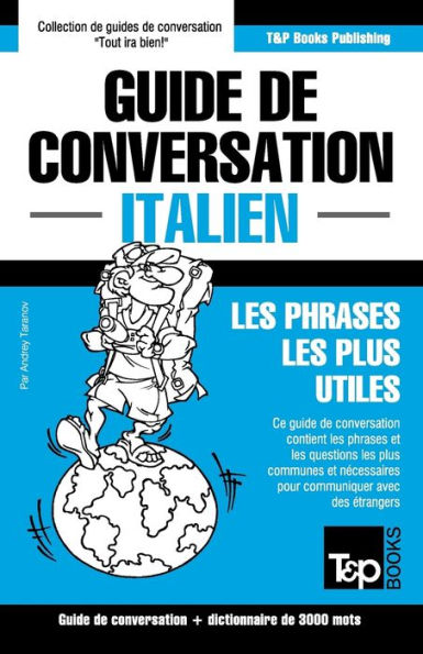 Guide de conversation Franï¿½ais-Italien et vocabulaire thï¿½matique de 3000 mots