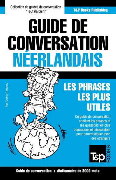 Guide de conversation Franï¿½ais-Nï¿½erlandais et vocabulaire thï¿½matique de 3000 mots