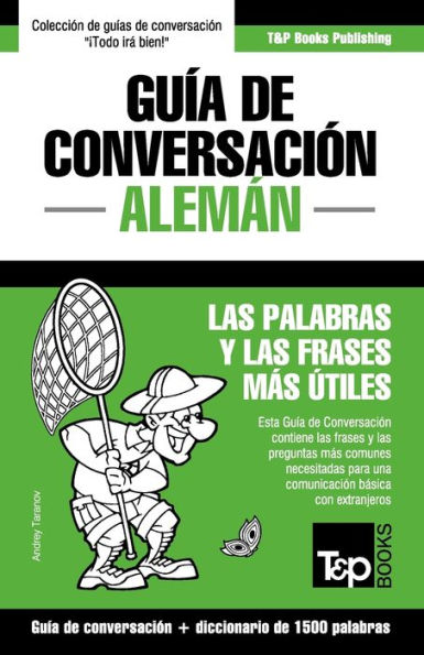 Guï¿½a de Conversaciï¿½n Espaï¿½ol-Alemï¿½n y diccionario conciso de 1500 palabras