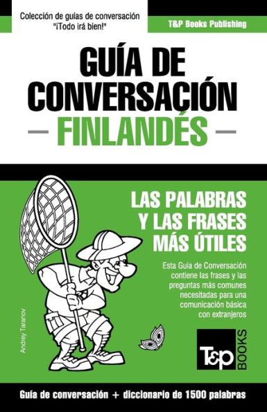 Guï¿½a de Conversaciï¿½n Espaï¿½ol-Finlandï¿½s y diccionario conciso de 1500 palabras