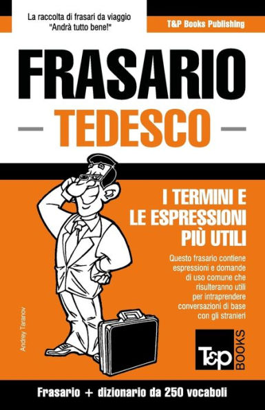 Frasario Italiano-Tedesco e mini dizionario da 250 vocaboli