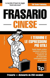 Title: Frasario Italiano-Cinese e mini dizionario da 250 vocaboli, Author: Andrey Taranov