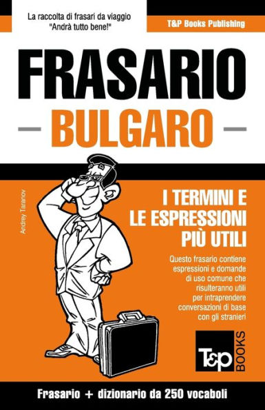 Frasario Italiano-Bulgaro e mini dizionario da 250 vocaboli