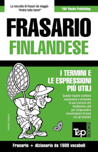 Title: Frasario Italiano-Finlandese e dizionario ridotto da 1500 vocaboli, Author: Andrey Taranov