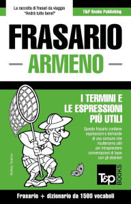 Title: Frasario Italiano-Armeno e dizionario ridotto da 1500 vocaboli, Author: Andrey Taranov