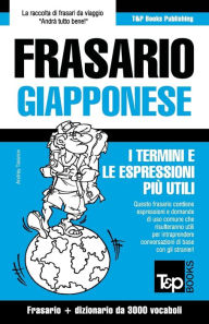 Title: Frasario Italiano-Giapponese e vocabolario tematico da 3000 vocaboli, Author: Andrey Taranov