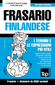 Title: Frasario Italiano-Finlandese e vocabolario tematico da 3000 vocaboli, Author: Andrey Taranov