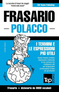 Title: Frasario Italiano-Polacco e vocabolario tematico da 3000 vocaboli, Author: Andrey Taranov