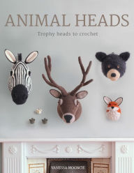 Online books for downloading Animal Heads: Trophy Heads to Crochet by Vanessa Mooncie 9781784940645 English version