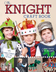 Title: The Knight Craft Book: 15 Things a Knight Can't Do Without, Author: Laura Minter