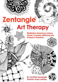 Title: Zentangle Art Therapy, Author: Anya Lothrop