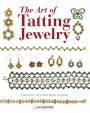 The Art of Tatting Jewelry: Exquisite Lace and Bead Designs