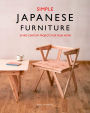 Simple Japanese Furniture: 24 Classic Step-By-Step Projects