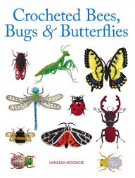 Online ebooks download pdf Crocheted Bees, Bugs & Butterflies