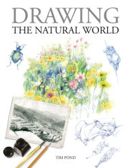 Title: Drawing the Natural World, Author: Tim Pond
