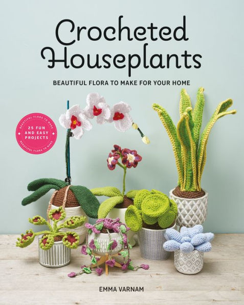 Crocheted Houseplants: Beautiful flora to make for your home