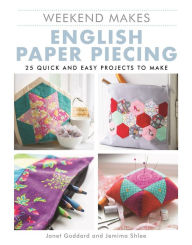Ebook gratis kindle download Weekend Makes: English Paper Piecing by Janet Goddard, Janet Goddard (English literature)