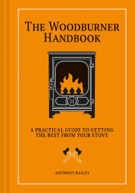Title: Woodburner Handbook: A Practical Guide to Getting the Best From Your Stove, Author: Guild of Master Craftsman