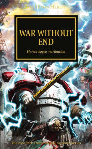 Title: War without End (Horus Heresy Series #33), Author: Laurie Goulding