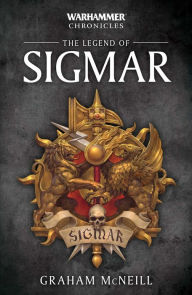 Title: The Legend of Sigmar, Author: Graham McNeill