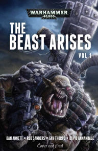 Download books google The Beast Arises: Volume 1 in English by Dan Abnett, Rob Sanders, Gav Thorpe, David Annandale  9781784968465