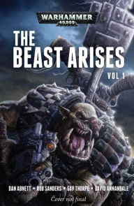 Book free download english The Beast Arises: Volume 1 by Dan Abnett, Rob Sanders, Gav Thorpe, David Annandale FB2