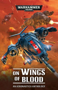 Online books download On Wings of Blood: An Aeronautica Anthology 9781784968861 in English by Gav Thorpe, Matt Westbrook, E J Davies, J C Stearns, Matt Smith