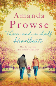 Title: Three-and-a-Half Heartbeats, Author: Amanda Prowse