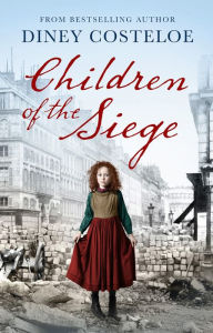 Free download pdf books ebooks Children of the Siege by Diney Costeloe