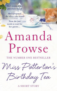 Title: Miss Potterton's Birthday Tea: A Short Story, Author: Amanda Prowse