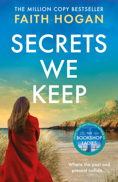 Secrets We Keep: A beautiful story of love, loss and life from the bestselling author of The Bookshop Ladies
