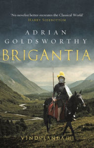 Free downloading books for ipad Brigantia 9781784978198 English version ePub iBook by Adrian Goldsworthy