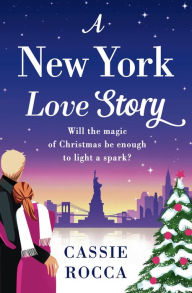 Title: A New York Love Story: A magical romance, Author: Rick Carlile