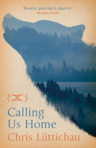 Title: Calling Us Home, Author: Chris Luttichau