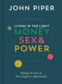 Living in the Light: Money, Sex and Power