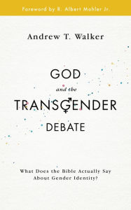 Title: God and the Transgender Debate: What does the Bible actually say about gender identity?, Author: TEKO-H