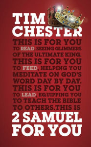 Title: 2 Samuel For You: The Triumphs and Tragedies of God's King, Author: Tim Chester