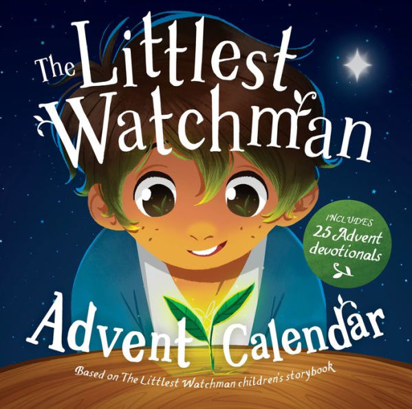 The Littlest Watchman - Advent Calendar: Includes 25 family devotionals