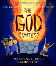 Download google books books The God Contest: The True Story of Elijah, Jesus, and the Greatest Victory