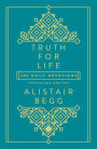 Truth For Life - Volume 1: 365 Daily Devotions