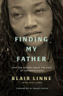 Finding My Father: How the Gospel Heals the Pain of Fatherlessness